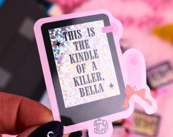 This Is The Kindle Of A Killer, Bella Vinyl Waterproof Bookish Sticker