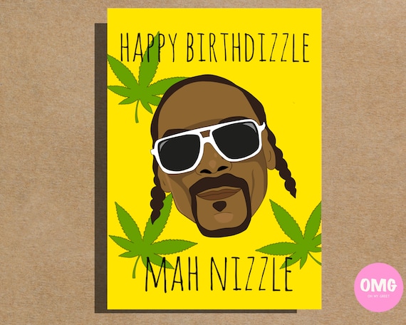 Snoop Dogg Birthday Postcard Happy Birthdizzle My Nizzle | Etsy