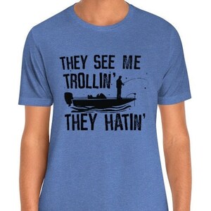 Trolling/Fishing/Dad/Fathers Day