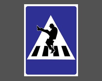 Silly Walking Sign - Monty Python Flying Circus Ministry of Silly Walks - Crosswalk Traffic Parking Signs