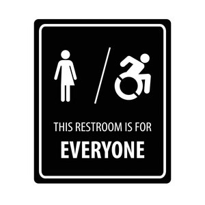 This Restroom is For Everyone - Bathroom Sign (Gender Neutral, Unisex, Men&#39;s, Women&#39;s, Handicap Accessible) FREE SHIPPING!