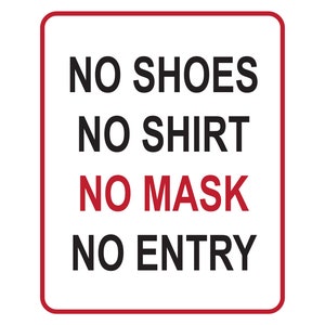x2 No Shoes No Shirt No Mask No Entry Sign - FREE SHIPPING! Funny Business Reopening Signs