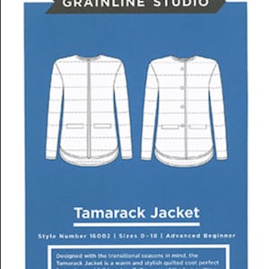 Tamarack Jacket, CHOOSE from TWO SIZES, 0-18 and 14-30, Grainline Studio, Quilted Jacket Paper Sewing Pattern