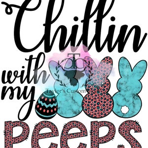 Chillin with my Peeps Easter PNG