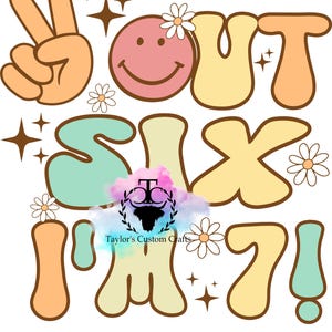 Peace out six i&#39;m 7 PNG and JPG file