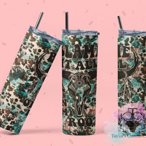 Blame It All On My Roots Sublimation tumbler wrap files Jpg, Png, and MOCKUP included !!! 3 Files !!