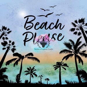 Beach Please Tumbler Wrap PNG