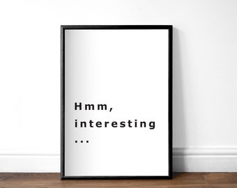 Interesting Art Print, Unframed Quirky Print, A4 or A5, Quotation Print, Humorous Wall Art, Typography Print