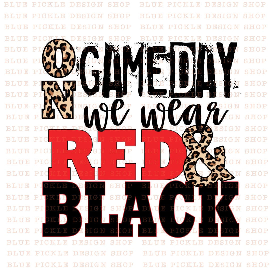 On Gameday We Wear Red and Black Digital Download PNG Printable ...