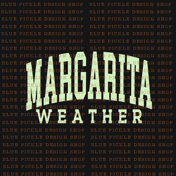 Margarita Weather PNG margarita SVG solid and distressed cinco de mayo summer OG "weather" Best Selling margs popular summer png