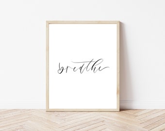 Breathe Quote Art - Breathe Print - Arte de oficina - Arte del dormitorio - Impresiones de arte en blanco y negro - Impresión de arte minimalista - Impresión de arte de cita - Arte de frase