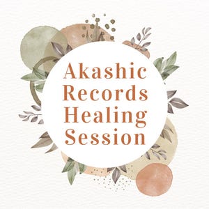 Könnte beinhalten: Eine Grafik im Aquarellstil mit einem weißen Kreis, der den Text "Akashic Records Healing Session" in Braun enthält. Der Kreis ist von abstrakten Formen in Grün-, Braun- und Beigetönen mit Blatt- und Blumenelementen umgeben.