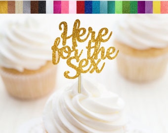 Here for the Sex Cupcake Toppers, Gender Reveal Cupcake Toppers, Baby Shower Cupcake Toppers, He or She Toppers, Gender Reveal Food Picks