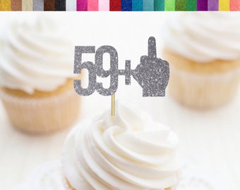 59 + 1 Cupcake Toppers, Funny 60th Birthday Food Picks, Middle Finger Toppers, 60th Birthday Party Decorations, Fuck 60 Cupcake Toppers