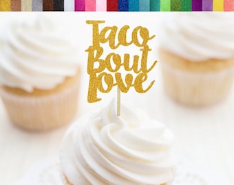 Taco Bout Love Cupcake Toppers, Fiesta Bridal Shower Cupcake Toppers, Fiesta Wedding Decorations, Cactus Engagement Anniversary Party Decor