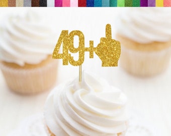 49 + 1 Cupcake Toppers, Funny 50th Birthday Food Picks, Middle Finger Toppers, 50th Birthday Party Decorations, Fuck 50 Cupcake Toppers