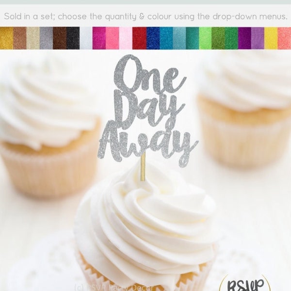 One Day Away Cupcake Toppers, Wedding Rehearsal Dinner Cupcake Toppers, Rehearsal Dinner Decorations, Countdown Food Picks, Rehearsal Brunch