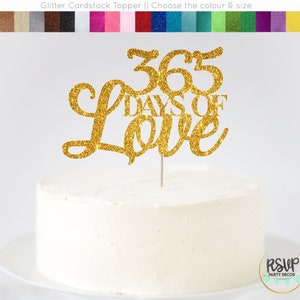 365 Days of Love Torten topper, 1. Jahrestag Torten topper, Happy First Anniversary Cake Topper, Jubiläum Party Dekor, Ein Jahr Topper