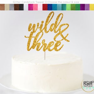 Wild & Three Cake Topper, 3rd Birthday Cake Topper, Three Cake Topper, Young Wild and Free Cake Topper, Wild and Three Party Decorations