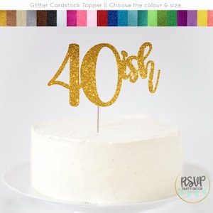40ish Cake Topper, Funny Birthday Cake Topper, 41st Birthday Cake Topper, 50th Birthday Cake Topper, Adult Birthday Party Decorations