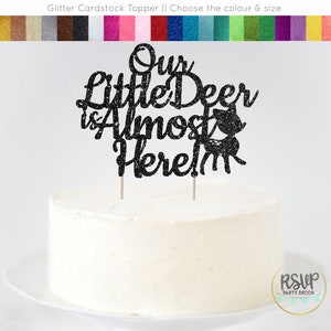 Our Little Deer is Almost Here Cake Topper, Oh Deer Cake Topper, Oh ...