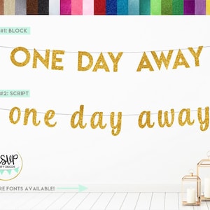 One Day Away Banner, Rehearsal Dinner Banner, Rehearsal Dinner Decorations, One Day Away Sign, Rehearsal Brunch, Wedding Rehearsal Banner