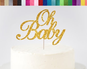 Oh Baby Cake Topper, Baby Shower Cake Topper, Baby Shower Decor, Gender Reveal Cake Topper, First Birthday Cake Topper, Oh Baby Sign