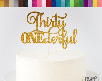 Thirty ONEderful Cake Topper, 31st Birthday Cake Topper, Thirty One Cake Topper, Thirtyone topper, 31st Birthday Party Decorations