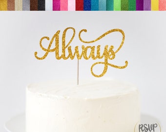 Always Cake Topper, Glitter Wedding Cake Topper, Cake Decoration, Engagement Cake Topper, Anniversary Cake Topper