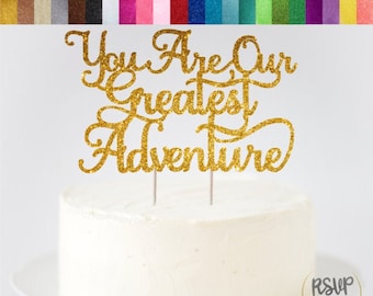 You Are Our Greatest Adventure Cake Topper, Baby Shower Cake Topper, Travel Themed Baby Shower, Adventure Theme Baby Shower Decorations