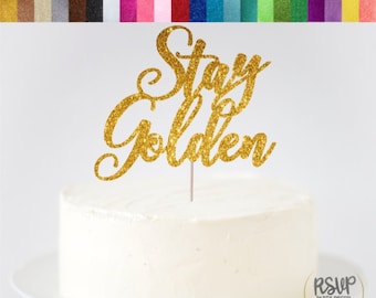 Golden Birthday Cake Topper Stay Golden Party Stay Golden Cake Topper Lucky Birthday Cake Topper Patrick's Golden Cake Topper St