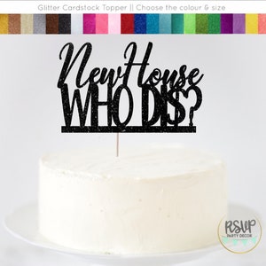 New House Who Dis Cake Topper, Housewarming Cake Topper, Housewarming Party Decorations, Home Sweet Home Sign, New House Party Decor