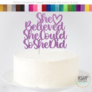She Believed She Could So She Did Cake Topper, Graduation Cake Topper, Grad Party Decorations, Job Promotion Party Decor, Congrats Cake Sign