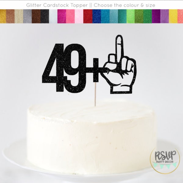 49 + 1 Cake Topper, Funny 50th Birthday Cake Topper, Middle Finger Topper, Fuck 50 Cake Topper, 50th Birthday Party Decorations, Adult Party