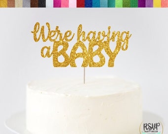 Estamos teniendo un adorno de pastel de bebé, adorno de pastel de anuncio de embarazo, signo de embarazo, cartel de anuncio de bebé, decoraciones de ducha de bebé