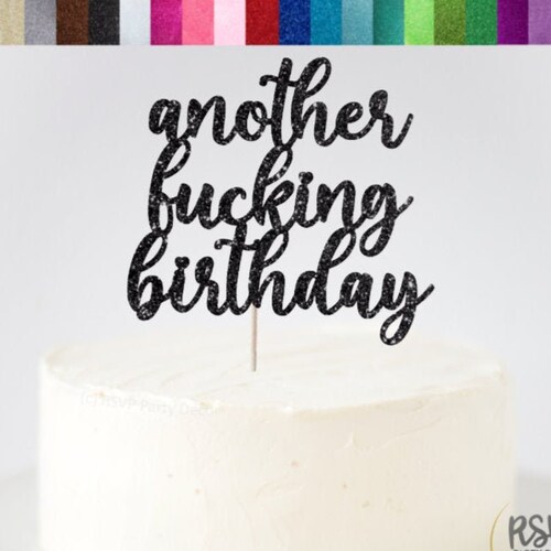 Another Fucking Birthday Cake Topper Funny Birthday Cake - Etsy Australia Another Fucking Birthday Cake Topper Funny Birthday Cake - Etsy Australia