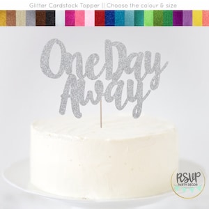 One Day Away Cake Topper, Wedding Rehearsal Dinner Cake Topper, Rehearsal Dinner Decorations, Countdown Food Picks, Rehearsal Brunch