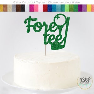 Fore Tee Cake Topper, Golf 40th Birthday Cake Topper, Golf 40th Birthday Party Decorations, Golfing Party Decor, Happy 40th Golf Themed