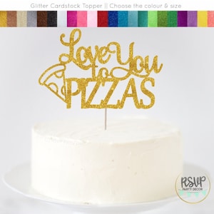 Love You To Pizzas Cake Topper, Engagement Party Cake Topper, Pizza Wedding Cake Topper, Valentine's Day Cake Topper, Engaged Party Decor