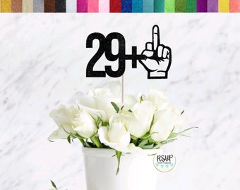 29 + 1 Centerpiece Stem, Funny 30th Birthday Floral Topper, Middle Finger Topper, 30th Birthday Party Decorations, Dirty Thirty Cake Topper