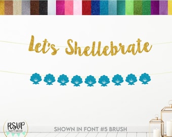 Let's Shellebrate Banner, Shell Garland, Beach Destination Bachelorette Party Decorations, Under The Sea Baby Shower, Ocean Birthday Party