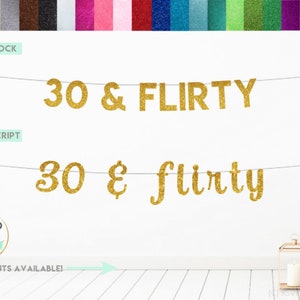 30 & Flirty Banner, 30 and Flirty Sign, Dirty Thirty Banner, Dirty 30 Party Decor, 30th Birthday Banner, 30th Birthday Decorations