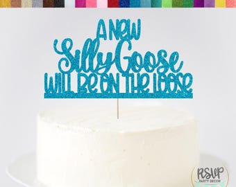 Silly Goose Baby Shower Decorations, A New Silly Goose Will Be On The Loose Cake Topper, Nursery Rhyme Baby Shower Topper, Goose Baby Decor