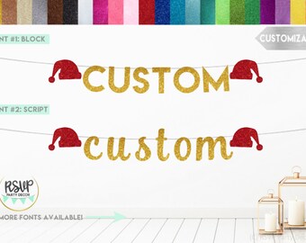 May include: Gold glitter "CUSTOM" banner with red Santa hats, available in block and script fonts. The banner is strung on a thin string, with a white background. The image also shows a variety of glitter colors and the text "CUSTOMIZABLE".