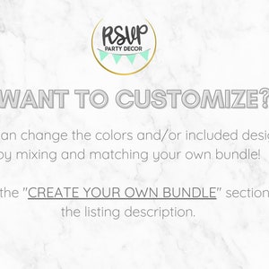 May include: Text on a white marble background with gold stars. The text reads "WANT TO CUSTOMIZE? You can change the colors and/or included designs by mixing and matching your own bundle! Visit the "CREATE YOUR OWN BUNDLE" section of the listing description."