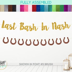 Last Bash In Nash Banner, Horseshoe Garland, Cowgirl Bachelorette Party Decorations, Southern Nashville Last Ride Bachelorette Party Decor