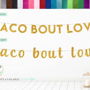 Taco Bout Love Banner, Glitter Taco Bout Love Sign, Wedding Taco Bar Sign, Engagement Party Taco Station, Fiesta Party Banner