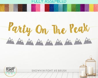 Party On The Peak Banner, Mountain Garland, Mountain Wedding Decorations, Mountain Cabin Bachelorette Party Decor, Adventure Party Decor