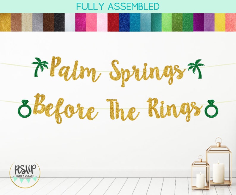 May include: Gold glitter banner with the text "Palm Springs Before The Rings" with green palm trees and ring icons.