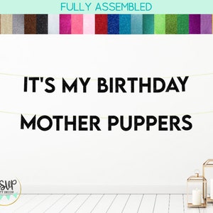 Hunde Geburtstagsbanner, Es ist mein Geburtstag Mutter Puppers, Dekorationen für einen Hund 1. Geburtstag Barkday, Welpen Party, Welpen Geburtstag, Haustier Geburtstag